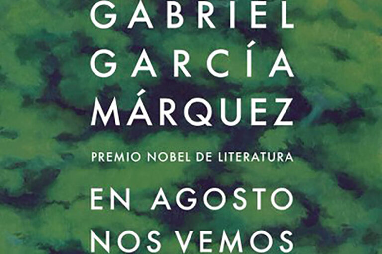 “En agosto nos vemos”, la novela póstuma de Gabo